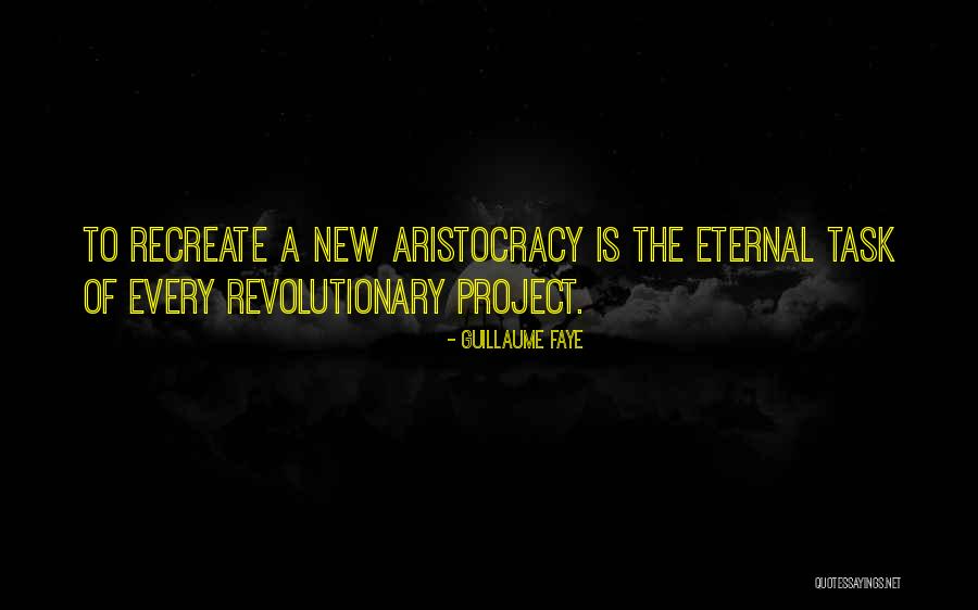 New Revolution Quotes By Guillaume Faye New Revolution Quotes By Guillaume Faye