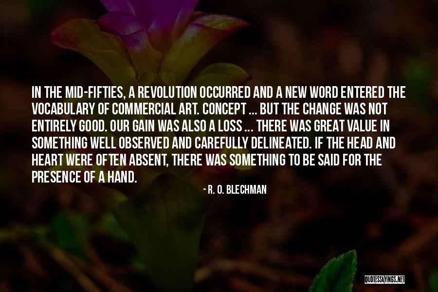New Revolution Quotes By R. O. Blechman New Revolution Quotes By R. O. Blechman