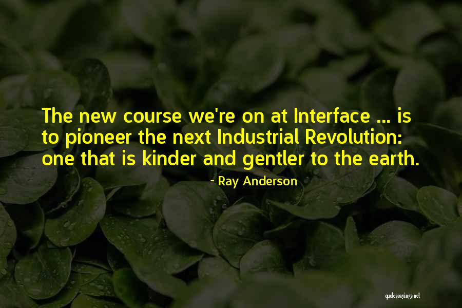 New Revolution Quotes By Ray Anderson New Revolution Quotes By Ray Anderson