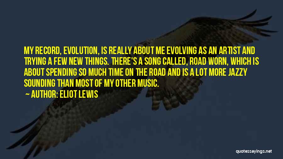 New Road Quotes By Eliot Lewis