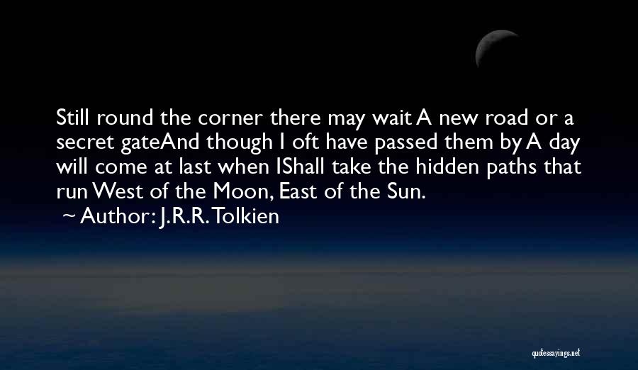 New Road Quotes By J.R.R. Tolkien