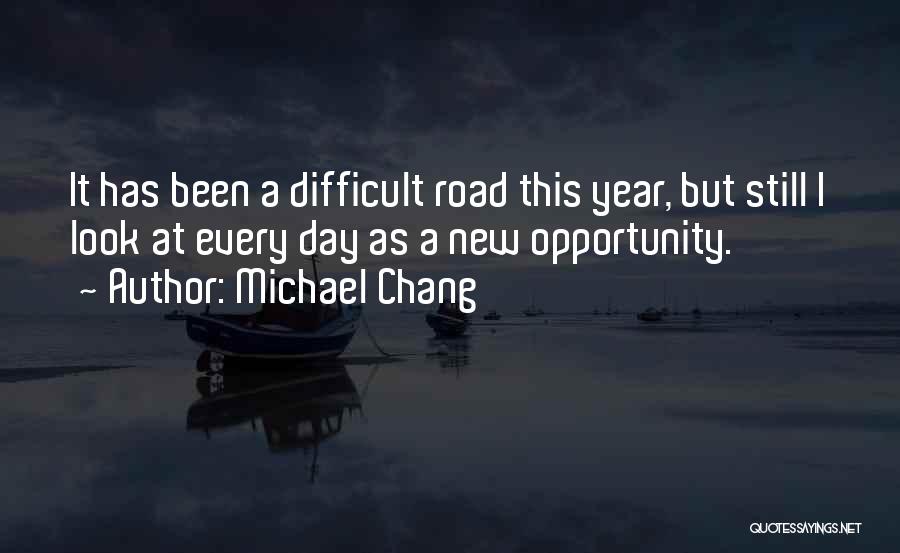 New Road Quotes By Michael Chang