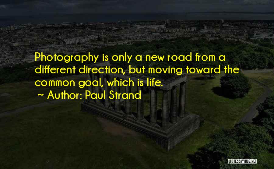 New Road Quotes By Paul Strand