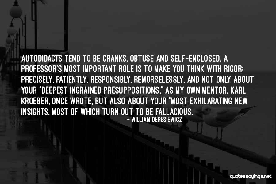New Role Quotes By William Deresiewicz New Role Quotes By William Deresiewicz