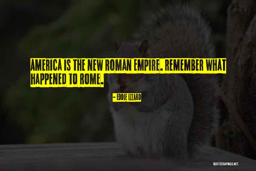 New Rome Quotes By Eddie Izzard New Rome Quotes By Eddie Izzard