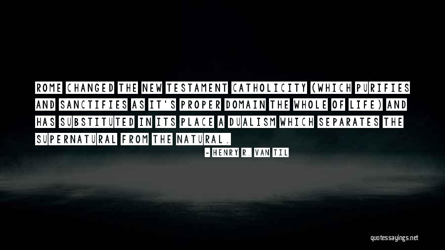 New Rome Quotes By Henry R. Van Til New Rome Quotes By Henry R. Van Til