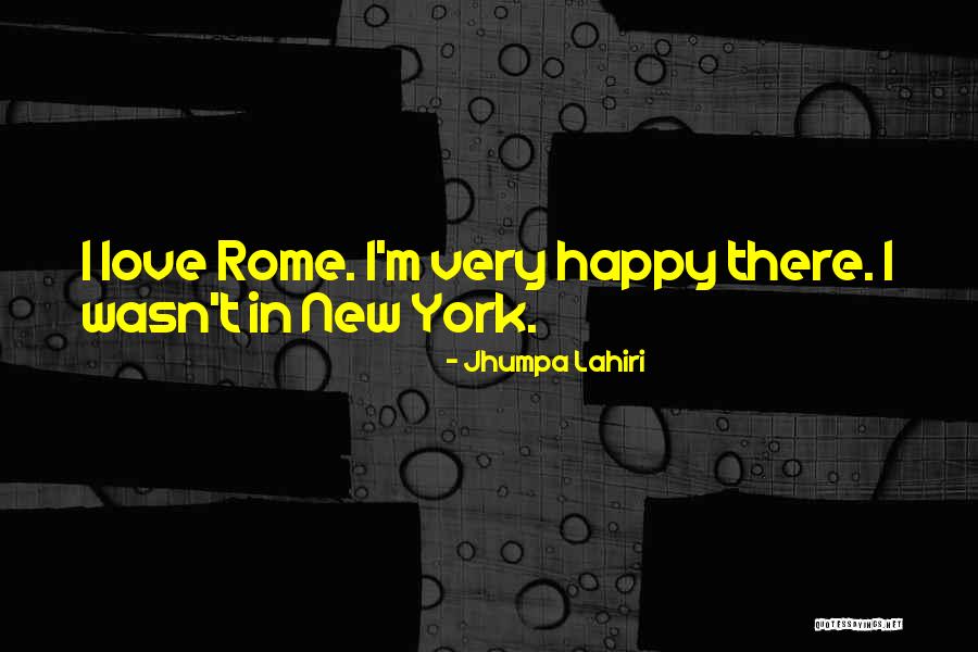 New Rome Quotes By Jhumpa Lahiri New Rome Quotes By Jhumpa Lahiri