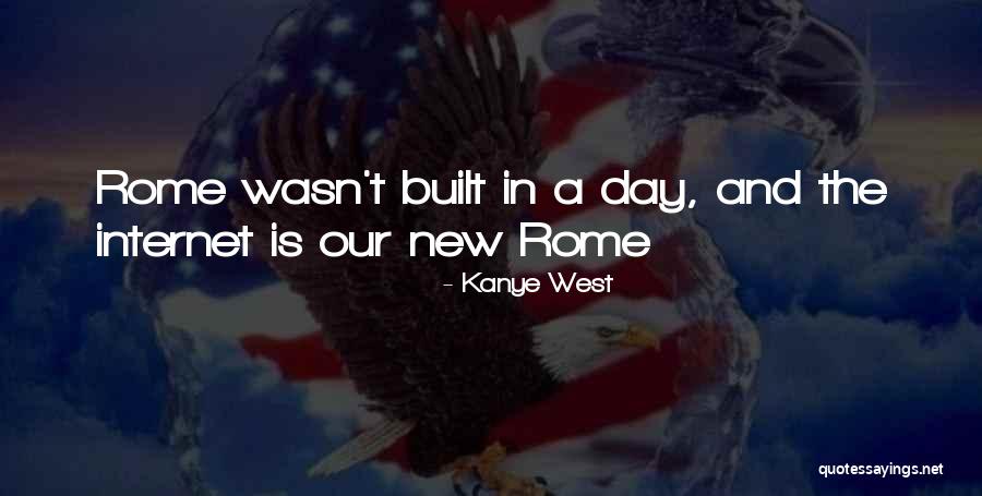 New Rome Quotes By Kanye West New Rome Quotes By Kanye West