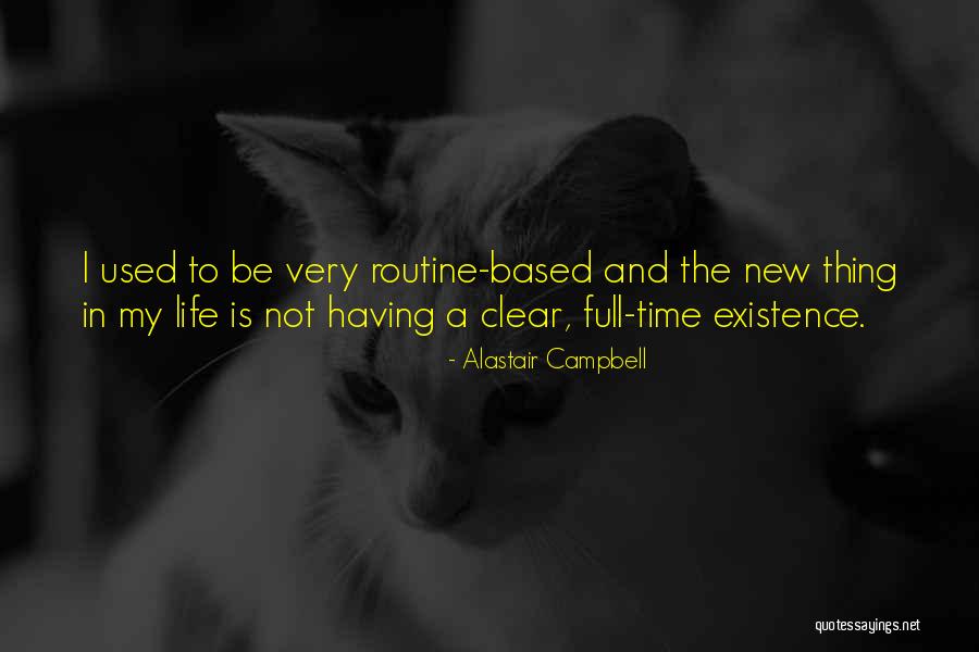 New Routine Quotes By Alastair Campbell New Routine Quotes By Alastair Campbell