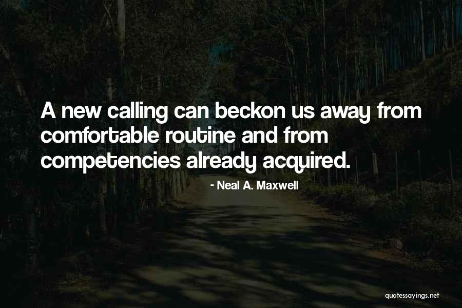 New Routine Quotes By Neal A. Maxwell New Routine Quotes By Neal A. Maxwell