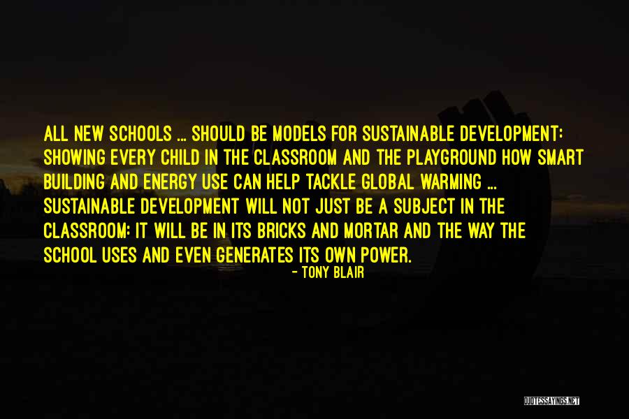 New School Building Quotes By Tony Blair New School Building Quotes By Tony Blair