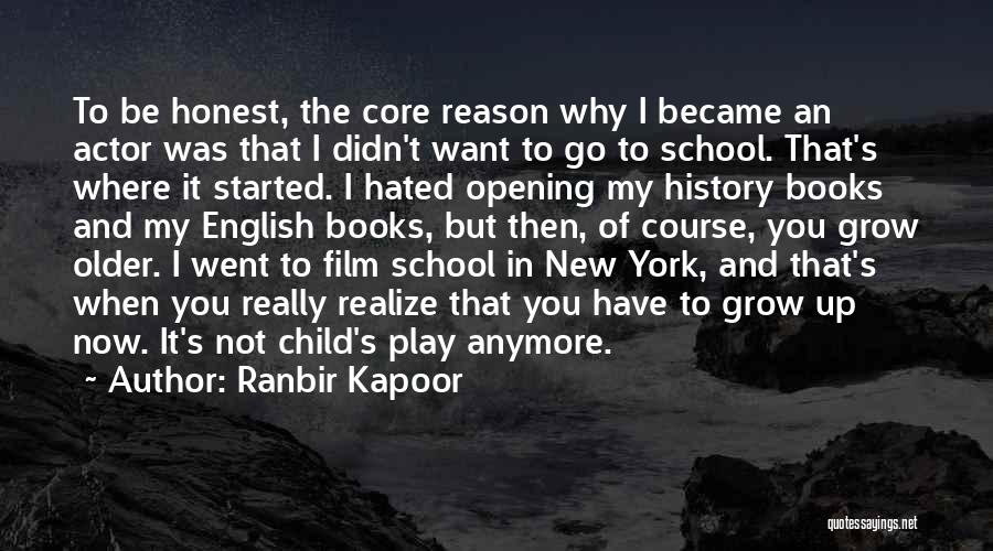 New School Opening Quotes By Ranbir Kapoor