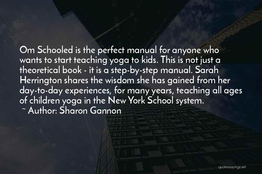 New School Start Quotes By Sharon Gannon