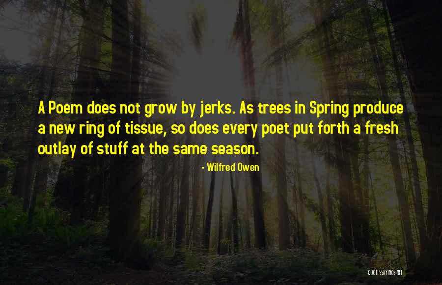 New Season Spring Quotes By Wilfred Owen New Season Spring Quotes By Wilfred Owen