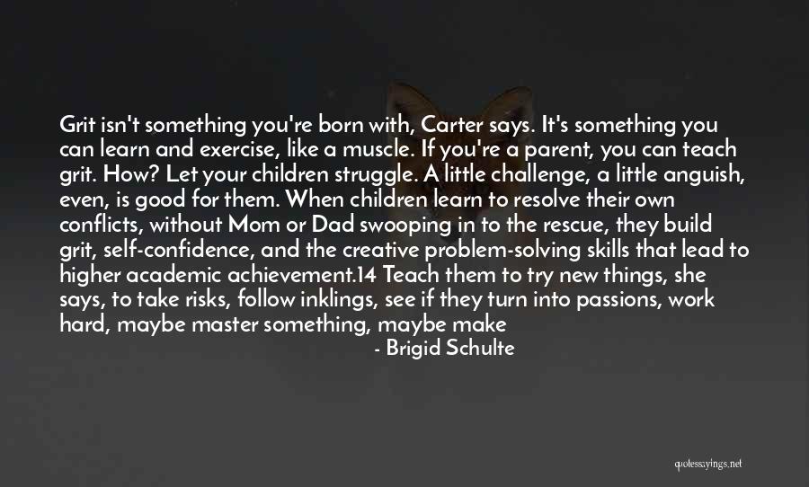 New Self Love Quotes By Brigid Schulte New Self Love Quotes By Brigid Schulte