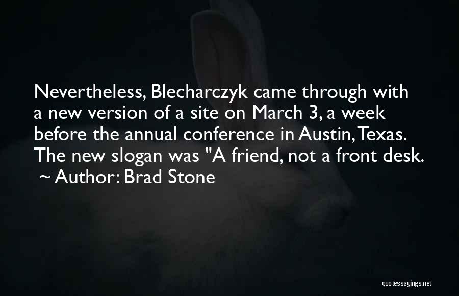 New Site Quotes By Brad Stone