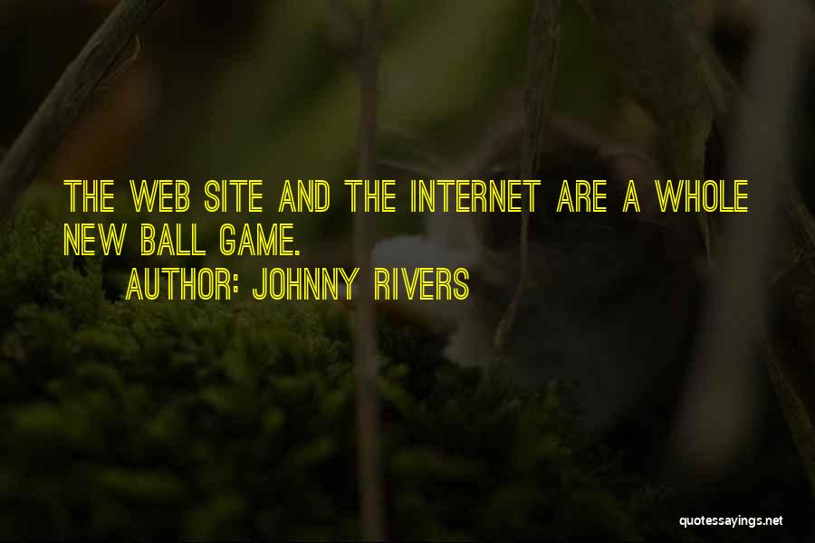 New Site Quotes By Johnny Rivers