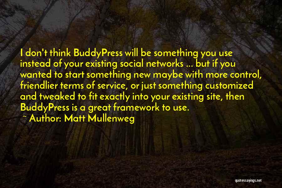 New Site Quotes By Matt Mullenweg