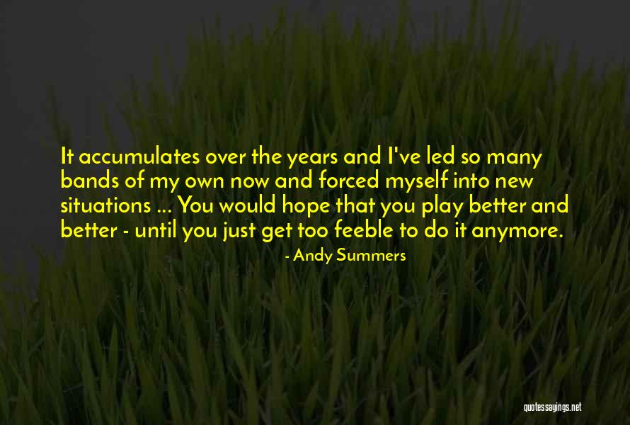 New Situations Quotes By Andy Summers New Situations Quotes By Andy Summers