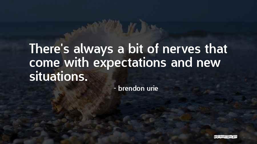 New Situations Quotes By Brendon Urie