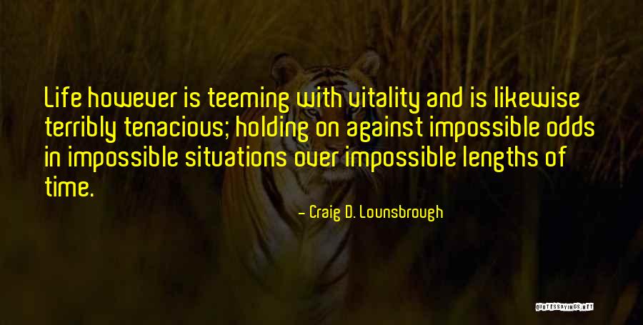 New Situations Quotes By Craig D. Lounsbrough New Situations Quotes By Craig D. Lounsbrough