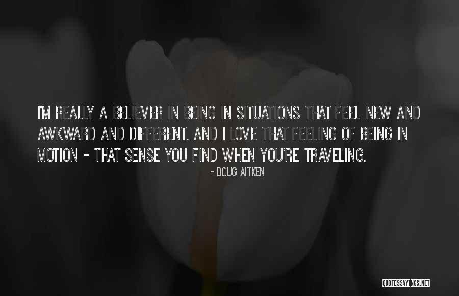 New Situations Quotes By Doug Aitken New Situations Quotes By Doug Aitken