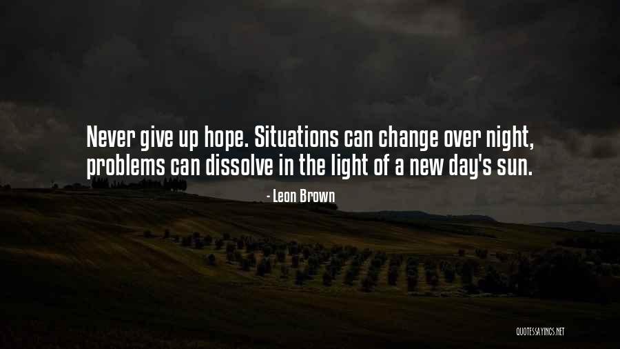 New Situations Quotes By Leon Brown New Situations Quotes By Leon Brown