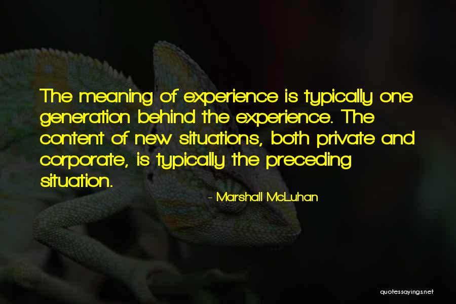 New Situations Quotes By Marshall McLuhan New Situations Quotes By Marshall McLuhan