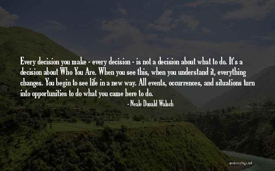 New Situations Quotes By Neale Donald Walsch New Situations Quotes By Neale Donald Walsch