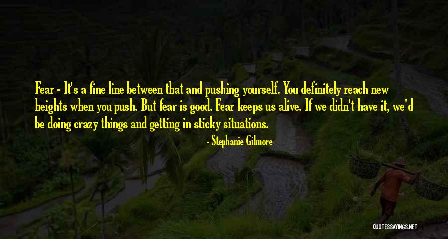 New Situations Quotes By Stephanie Gilmore New Situations Quotes By Stephanie Gilmore