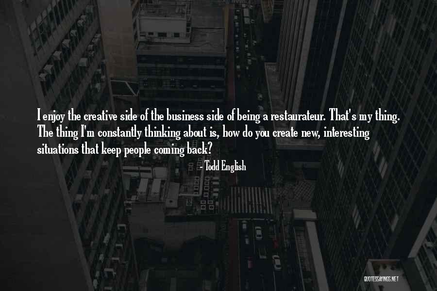 New Situations Quotes By Todd English New Situations Quotes By Todd English