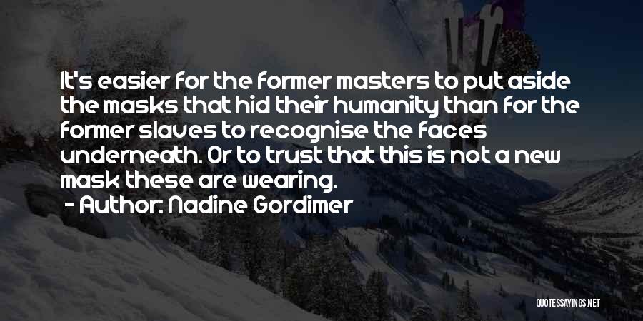 New Slaves Quotes By Nadine Gordimer