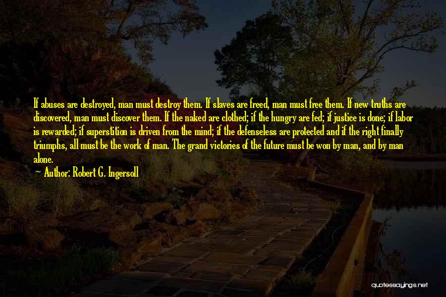 New Slaves Quotes By Robert G. Ingersoll