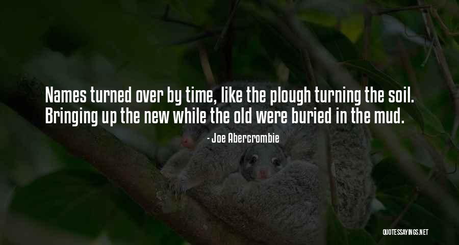 New Soil Quotes By Joe Abercrombie New Soil Quotes By Joe Abercrombie