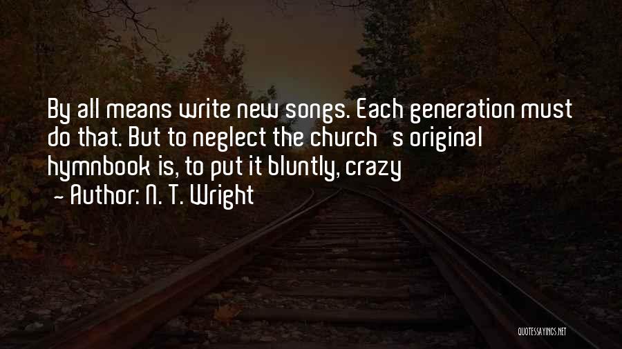 New Songs Quotes By N. T. Wright