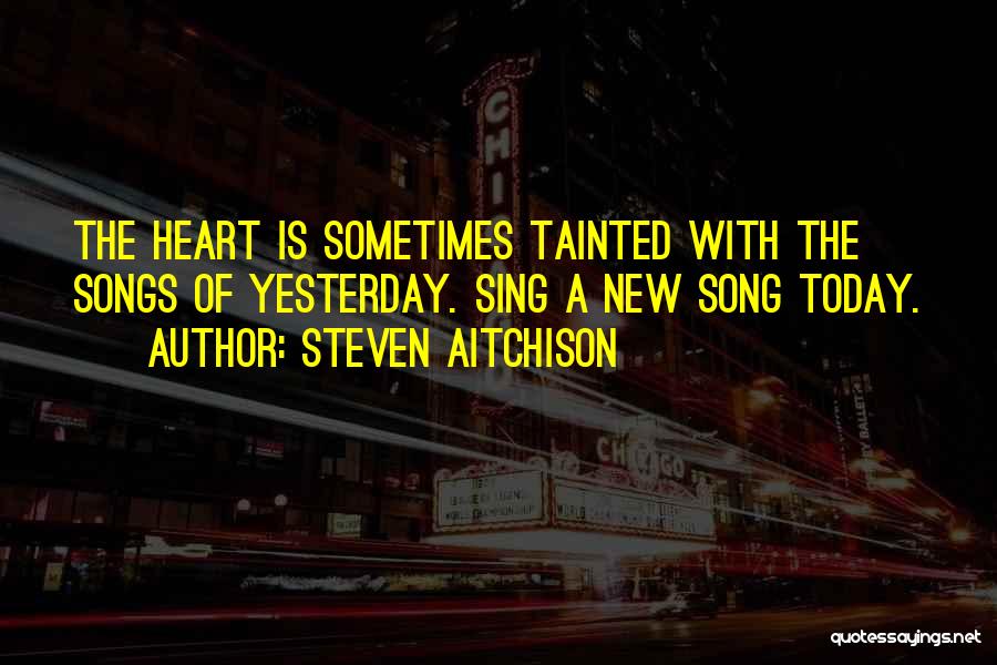 New Songs Quotes By Steven Aitchison