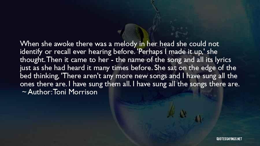 New Songs Quotes By Toni Morrison