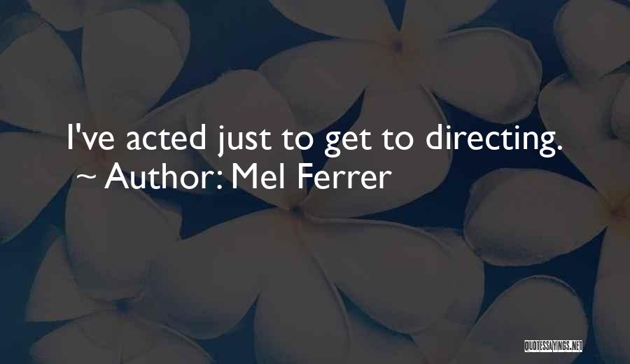 New Sorority Sisters Quotes By Mel Ferrer