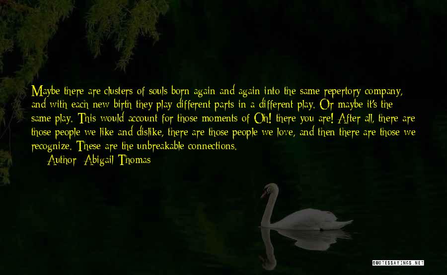 New Souls Quotes By Abigail Thomas