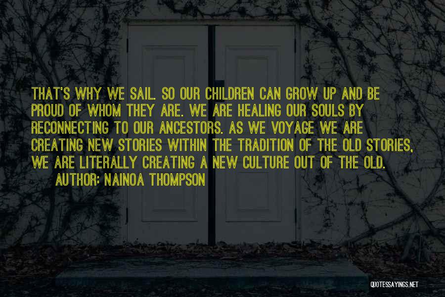 New Souls Quotes By Nainoa Thompson