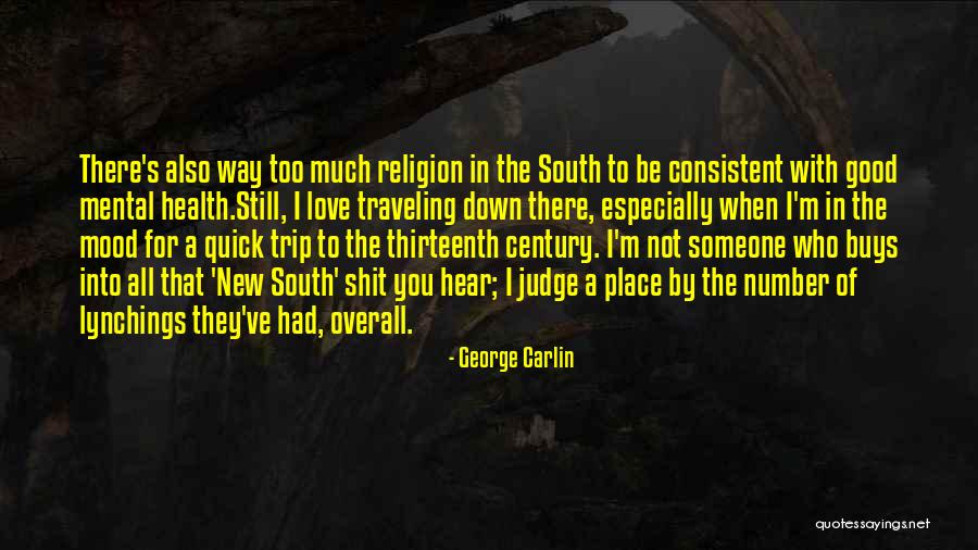 New South Quotes By George Carlin New South Quotes By George Carlin