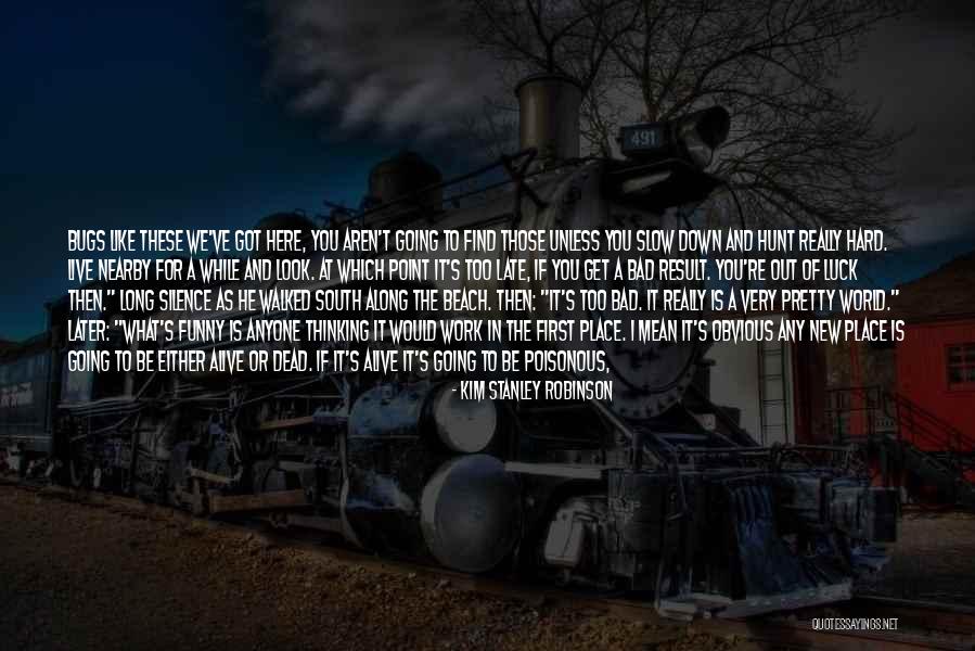 New South Quotes By Kim Stanley Robinson New South Quotes By Kim Stanley Robinson