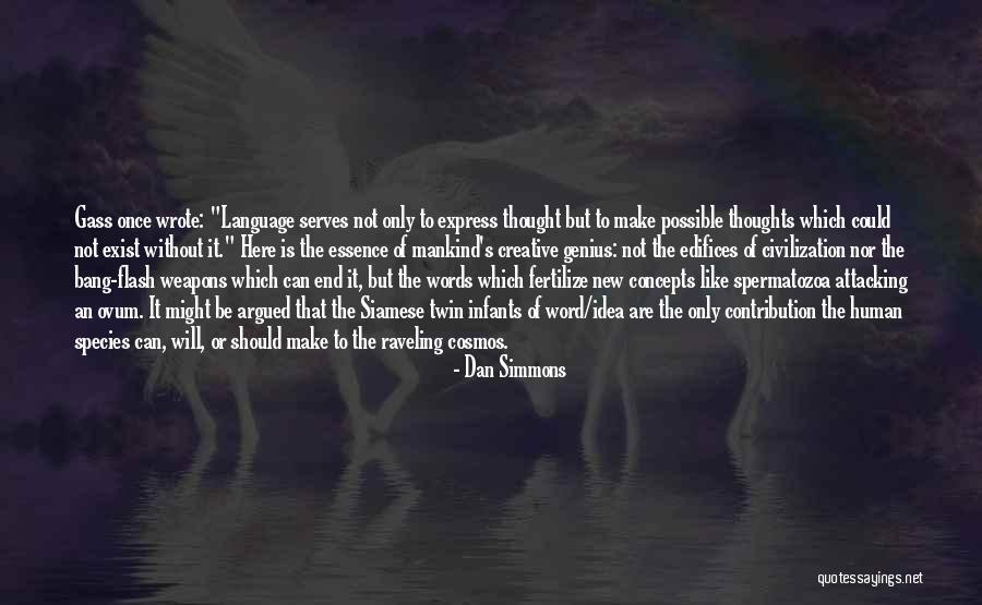 New Species Quotes By Dan Simmons