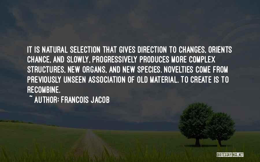 New Species Quotes By Francois Jacob