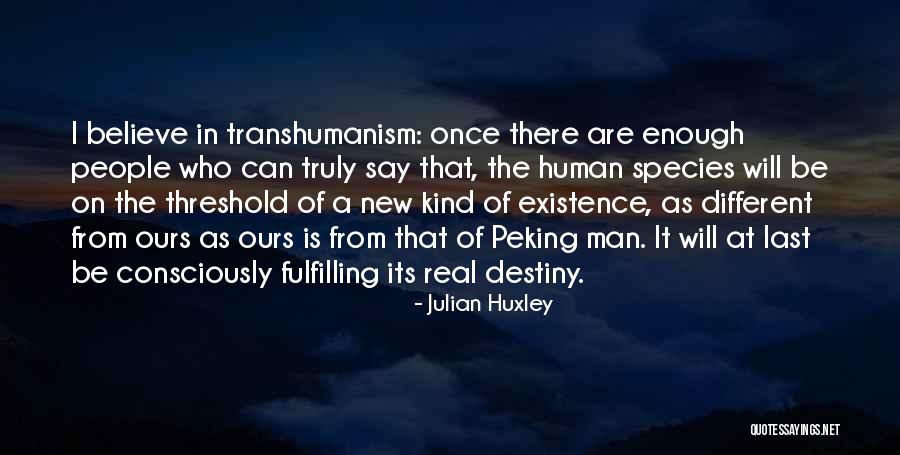 New Species Quotes By Julian Huxley