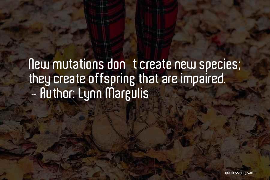 New Species Quotes By Lynn Margulis