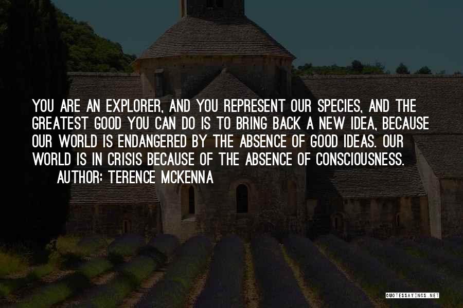 New Species Quotes By Terence McKenna