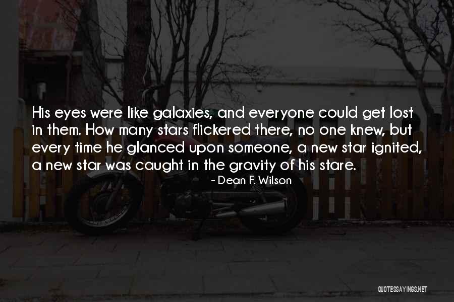 New Star Quotes By Dean F. Wilson New Star Quotes By Dean F. Wilson
