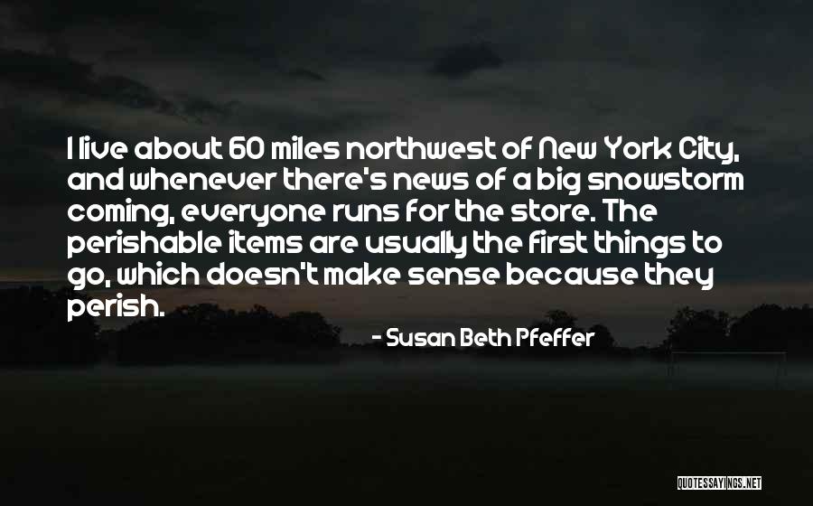 New Store Quotes By Susan Beth Pfeffer New Store Quotes By Susan Beth Pfeffer