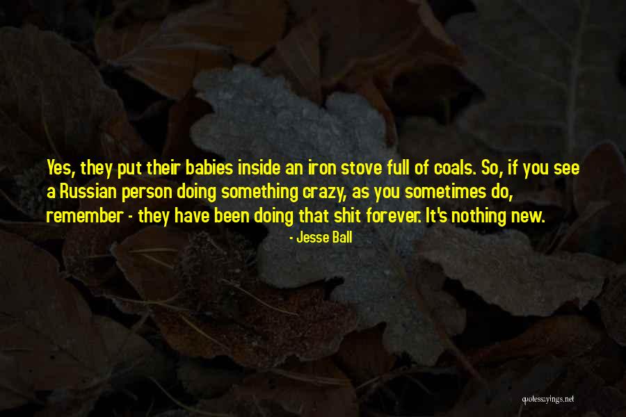 New Stove Quotes By Jesse Ball New Stove Quotes By Jesse Ball